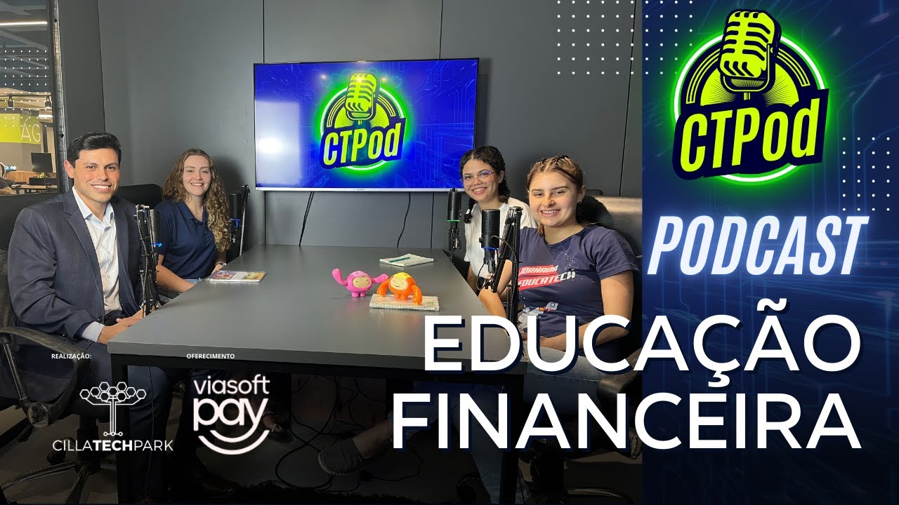 CTPod - 4ª temporada - Episódio 9 - Educação Financeira