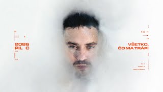 Videoklip: Pil C - Všetko, čo ma trápi (ft. Annet X) s textom piesne Videoklip Pil C - Všetko, čo ma trápi (ft. Annet X) s textom piesne