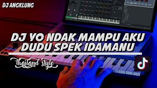 Download lagu DJ YO NDAK MAMPU AKU DUDU SPEK IDAMANMU ยฆ THAILAND STYLE mp3 Download lagu DJ YO NDAK MAMPU AKU DUDU SPEK IDAMANMU ยฆ THAILAND STYLE mp3