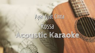 Download lagu Ayat Ayat Cinta - Rossa - Acoustic Karaoke mp3