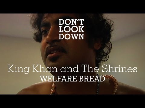 King Khan and the Shrines - Welfare Bread - Don't Look Down