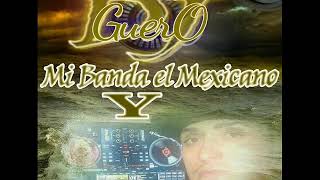 Mi Banda el Mexicano vs Banda Machos Mix con DJ GuerO