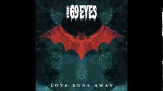 The 69 Eyes - Love Runs Away