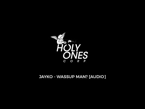 Jayko - Wassup Man? [Audio]