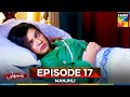 Manjhli Episode 17 27th June 2025 Fahad Sheikh Khadija Saleem Shaheera Jalil HUM TV