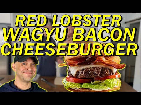 Red Lobster WAGYU bacon burger review