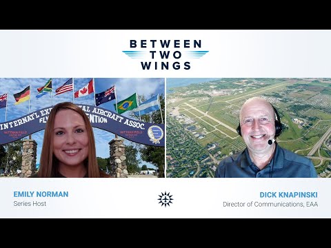 Between Two Wings with Dick Knapinski – Preparing for EAA AirVenture