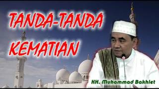 Ceramah Guru Bakhiet - TANDA-TANDA KEMATIAN