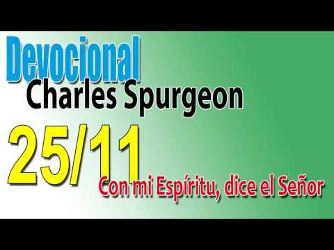 Devocional Charles Spurgeon 25/11 - Con mi Espíritu, dice el Señor