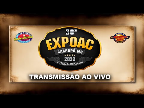 30ª EXPOAC - CAARAPÓ-MS 12/08/2023
