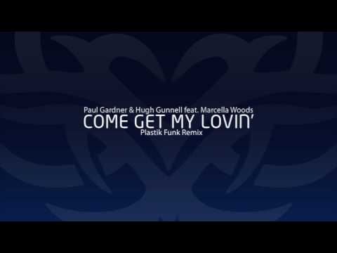 Paul Gardner & Hugh Gunnell feat. Marcella Woods-Come get my lovin'