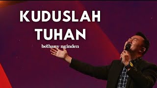 Download lagu Kuduslah Tuhan - Bethany Nginden mp3 Download lagu Kuduslah Tuhan - Bethany Nginden mp3