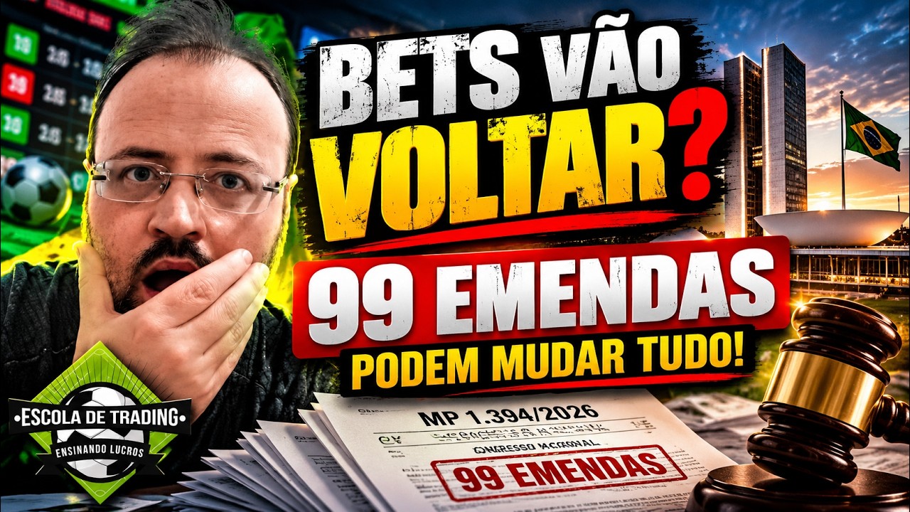 BETS VÃO VOLTAR? 99 EMENDAS PODEM MUDAR TUDO!