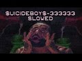 $uicideboy$ – 333333 [Slowed] 