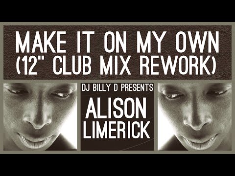 Alison Limerick - Make It On My Own (12” Club Mix Rework)
