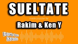 Rakim &amp; Ken Y - Sueltate (Versión Karaoke)