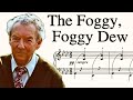 The Foggy, Foggy Dew (1942) - Benjamin Britten