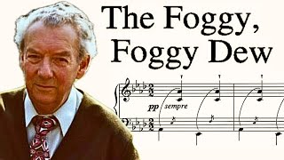 The Foggy, Foggy Dew (1942) - Benjamin Britten