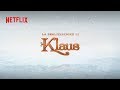 La Realizzazione Di Klaus Con Sergio Pablos Netflix Italia