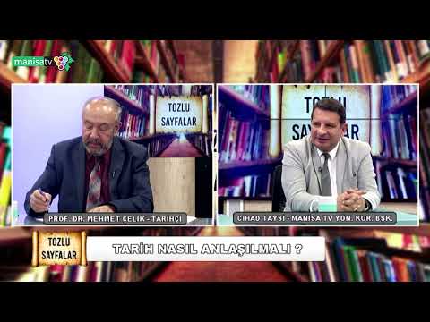 Tozlu Sayfalar - Prof. Dr. Mehmet Çelik (Tarihçi) / Tarih Nasıl Anlaşılmalı ?