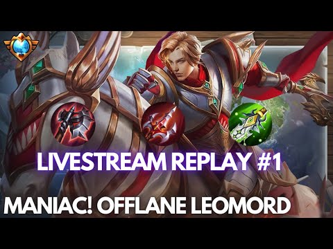 Livestream Replay #1 MANIAC! Offlane Top Global Leomord! - Avory | MLBB (Game 1) 19/06/22