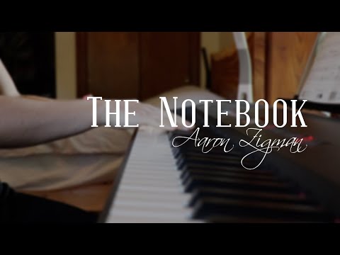 The Notebook (Main Title) - Aaron Zigman