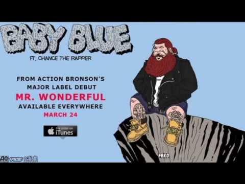 Action Bronson - Baby Blue (Feat. Chance The Rapper)