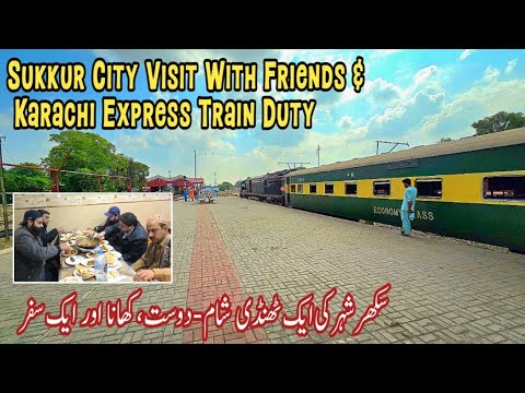 A Cool Evening At Sukkur City, Friends, Dinner & Karachi Express Train Duty ✈️