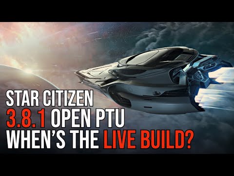 Star Citizen 3.8.1 OPEN PTU - WHAT Are We WAITING On For LIVE?