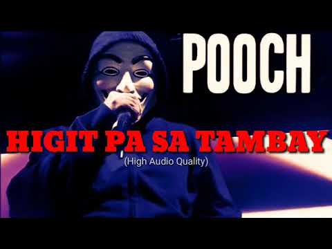 HIGIT PA SA TAMBAY - POOCH | HIGH AUDIO QUALITY
