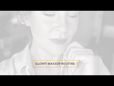 I am BACK!  Glowy makeup look!