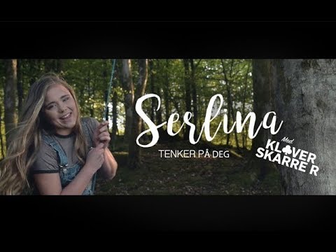 Serlina - Tenker på deg (Feat. Kløver & Skarre R)