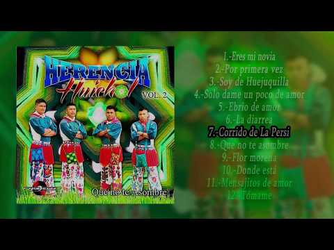 HERENCIA HUICHOL Álbum 2 Que no te asombre