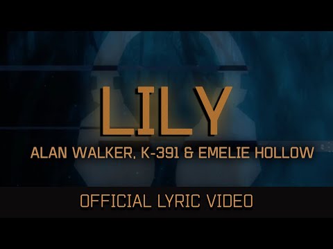 Alan Walker ft. K-391 & Emelie Hollow - Lily