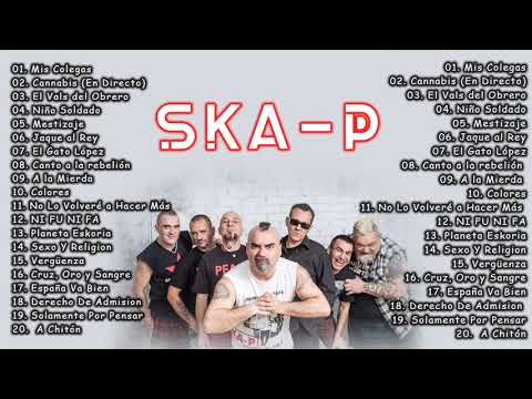 SKA-P  | Las 20 Mejores Canciones de SKA-P | SKA-P Super Mix