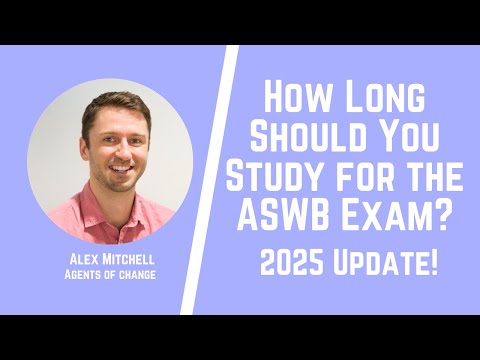How Long Should I Study for ASWB Exam? Social Work Shorts - LMSW, LSW, LCSW Exams - 2025 Update!