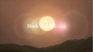 BLACK WATER RISING - Tears From The Sun