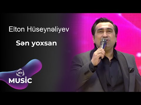 Elton Hüseynəliyev - Sən yoxsan