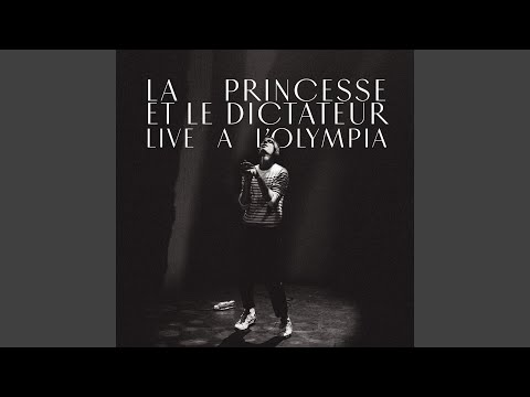 Video thumbnail for La princesse et le dictateur, Pt. 6 (Live � LOlympia)