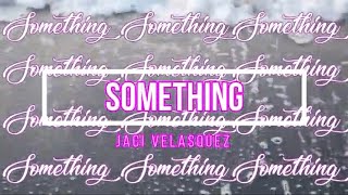 Something - Jaci Velasquez