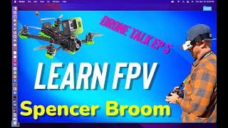Learn The Basic's Of FPV, Covering All Aspects Of FPV For Beginners! Drone Talk Ep5, #fpv #learnfpv