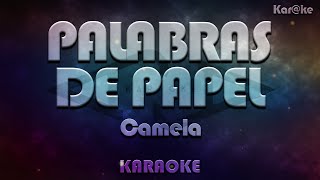 Camela - Palabras de papel (Kar@ke)