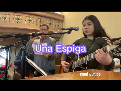 Una Espiga • Coro Muñoz • Letra y Acordes