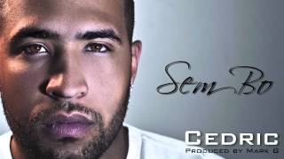 New Zouk / Kizomba 2013 - Sem Bo - Cedric - Produced by Mark G (Kizomba)