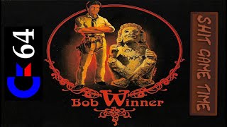 SHIT GAME TIME: BOB WINNER (C64 - Contains Swearing!)