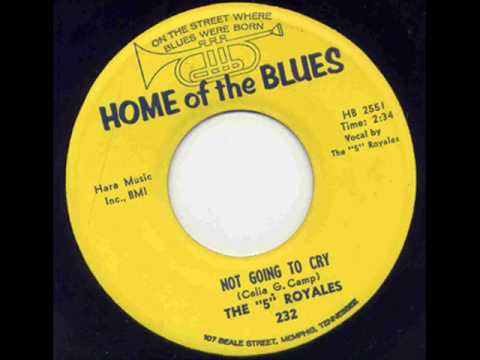 The 5 Royales - Not Going To Cry.