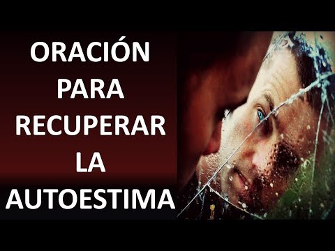 ▶ ORACIÓN PARA SANAR NUESTRA AUTOESTIMA - ORACION Y PAZ