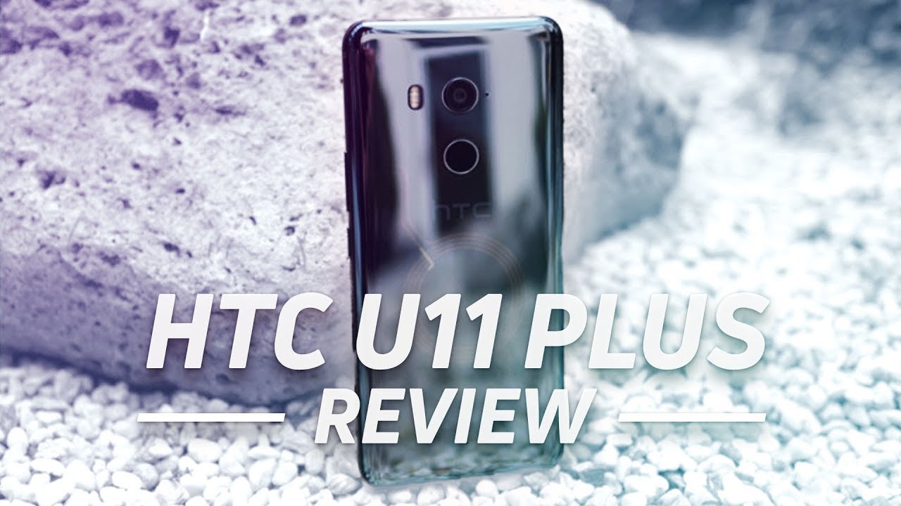 HTC U11 Plus review: what the Pixel 2 XL could've been