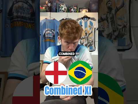 England vs Brazil Combined XI ⚽️ 
