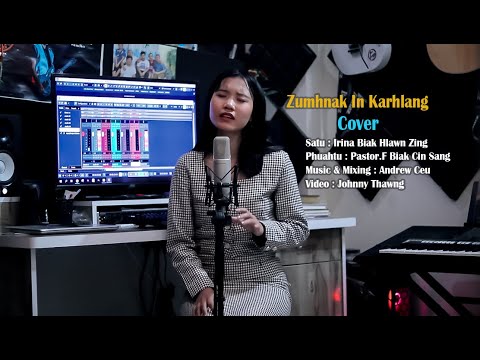 Irina Biak Hlawn Zing || Zumhnak In Karhlang - Cover